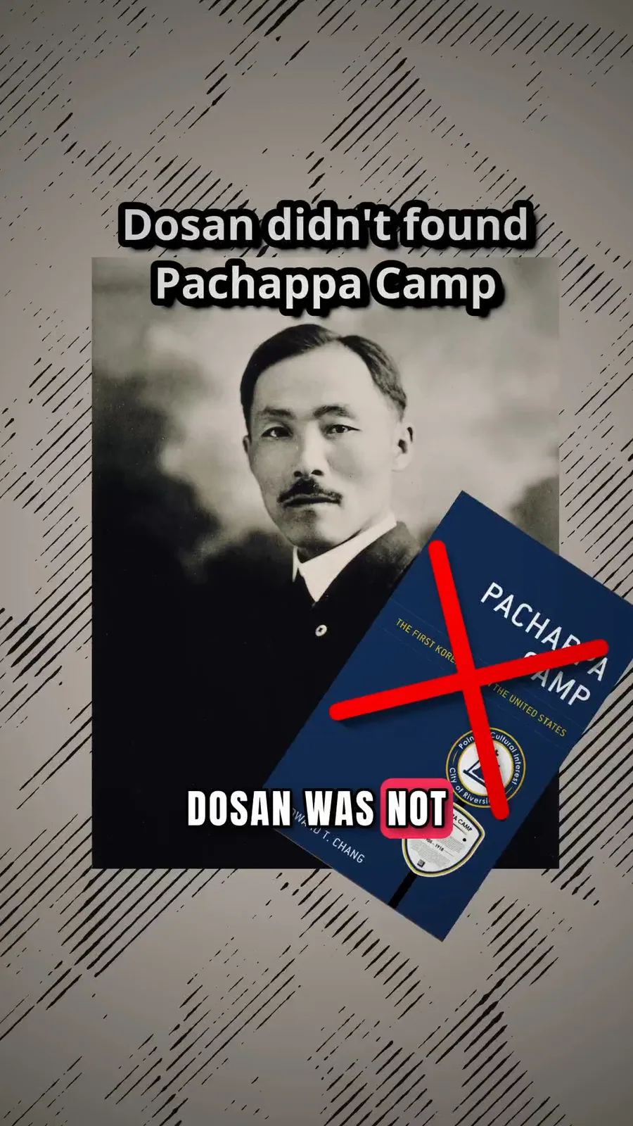 표지 프레임: 도산 안창호의 초상 옆에 빨간 가위표로 지운 파차파 캠프 책. 제목 “Dosan didn’t found Pachappa Camp”